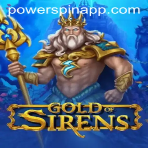 Discovering Gold of Sirens and the Thrill of PowerSpin