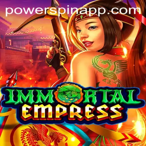 Unveiling ImmortalEmpress: A Deep Dive into the Game with a Twist of Powerspin