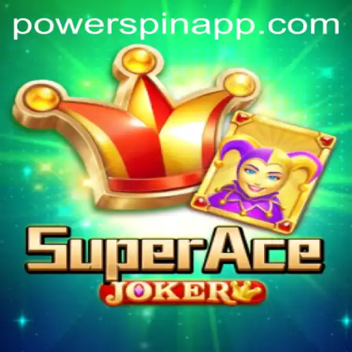 SuperAceJoker: Unleashing the PowerSpin in Modern Gaming